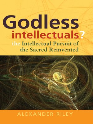 cover image of Godless Intellectuals?